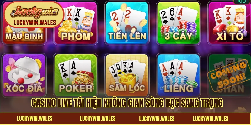 Casino live tái hiện không gian sòng bạc sang trọng
