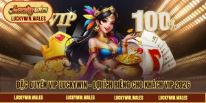 Đặc biệt VIP LUCKYWIN được hệ thống triển khai vì sao? 