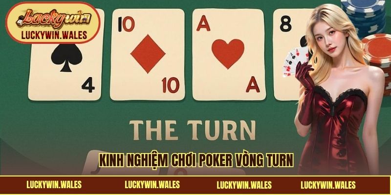 Kinh nghiệm chơi Poker vòng Turn 