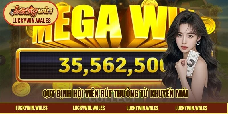 Quy định hội viên rút thưởng từ khuyến mãi