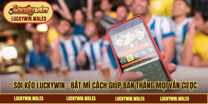 Soi kèo LUCKYWIN