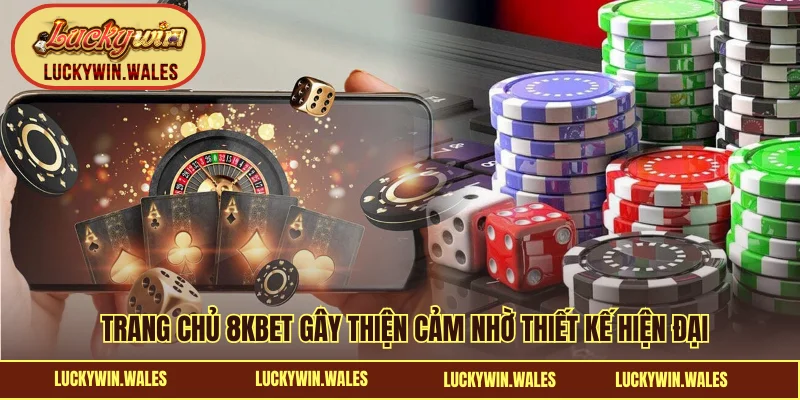 Trang chủ 8KBET gây thiện cảm nhờ thiết kế hiện đại